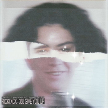 Track artwork for Ricki XCX - 365 Give You Up *Delay Grounds TURBO Edit*
