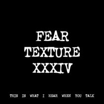 FEAR TEXTURE XXXIV [TF01168] cover art