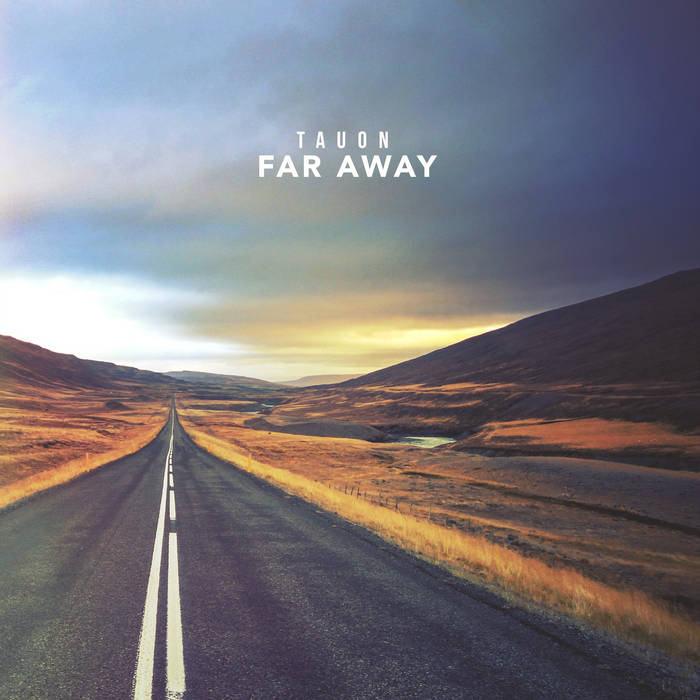 Far Away EP | Tauon | sinemusic