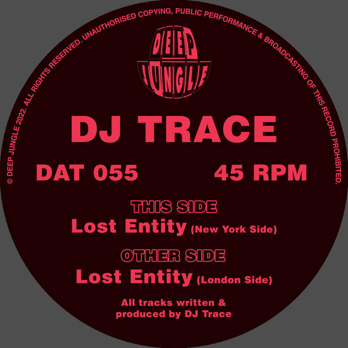 DAT055 DJ Trace - Lost Entity (London Side) / Lost Entity