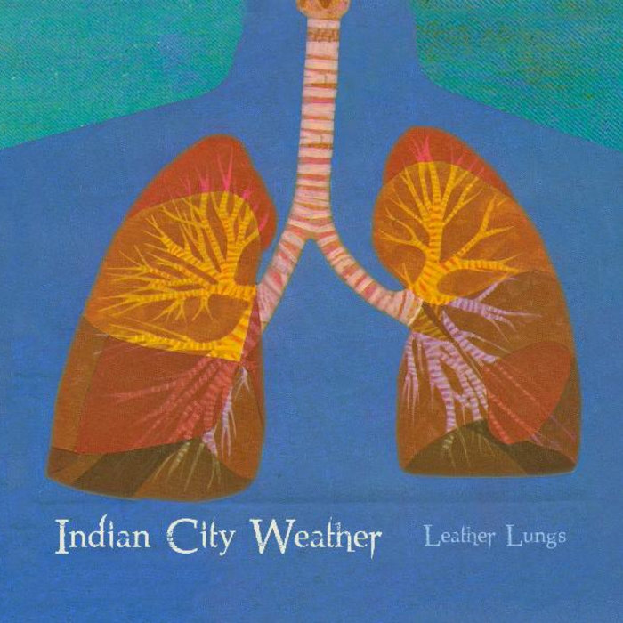 Leather Lungs EP Indian City Weather