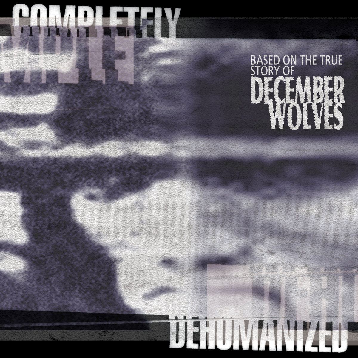 Completely Dehumanized | December Wolves