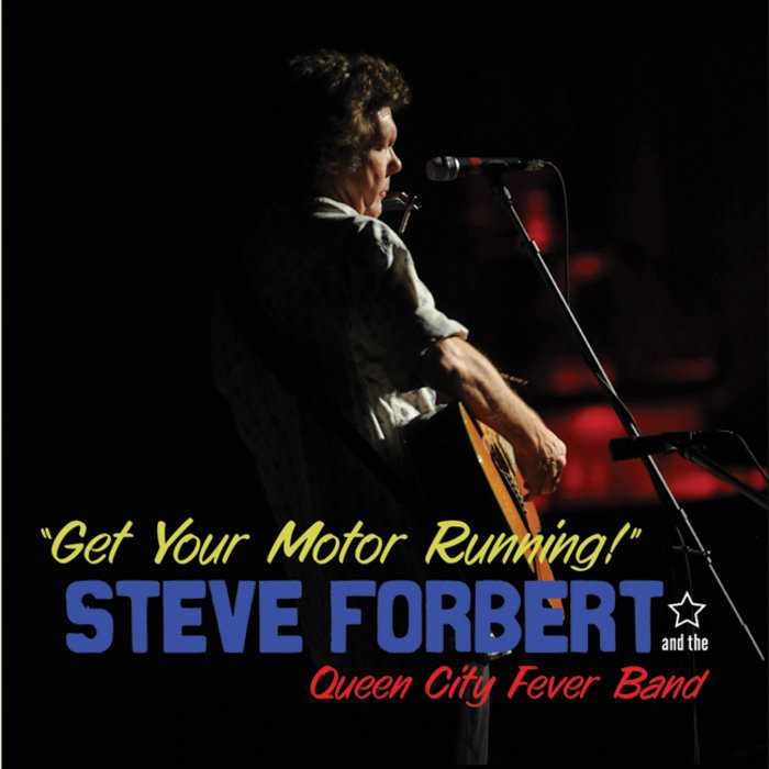 Get Your Motor Running | Steve Forbert