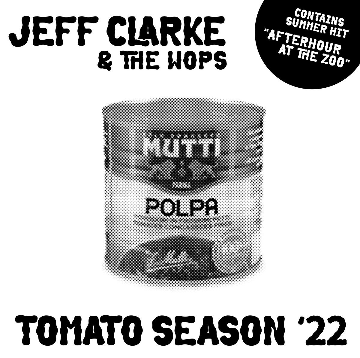 Tomato Season '22 | Jeff Clarke & The Wops | Goodbye Boozy Digital