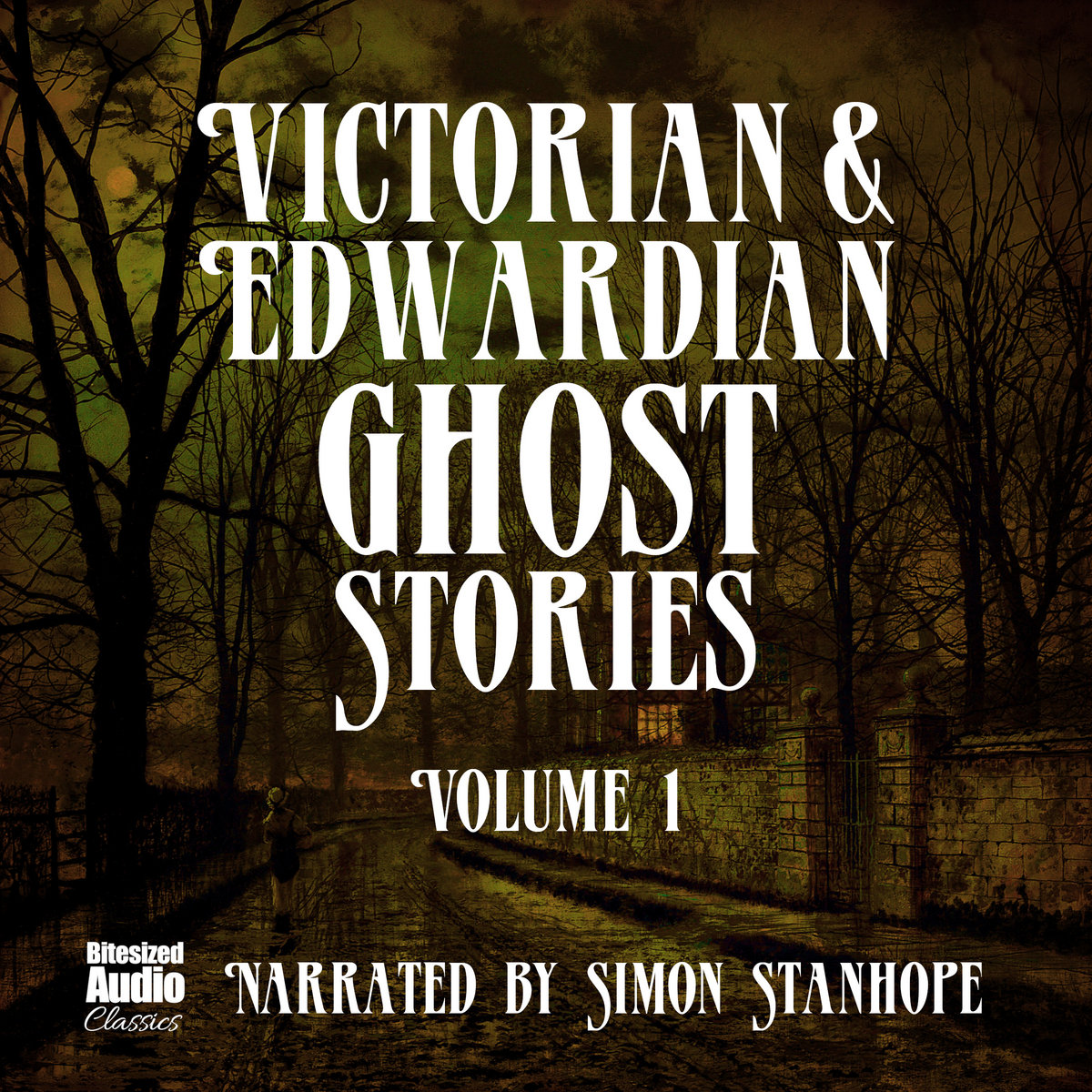 Victorian & Edwardian Ghost Stories Volume 1 | Bitesized Audio