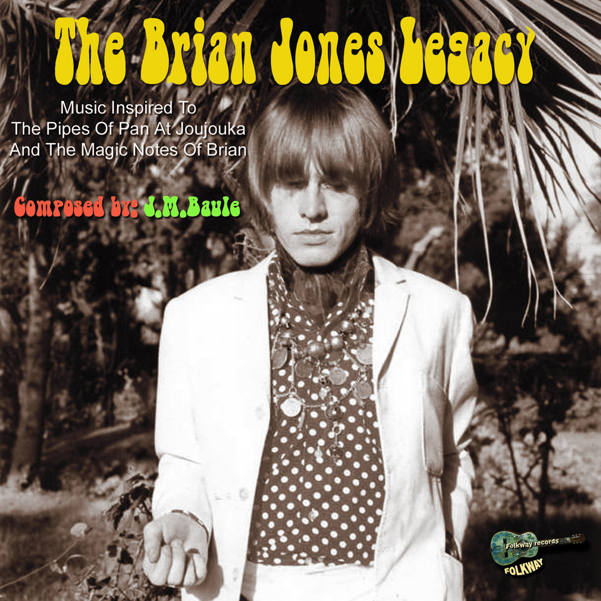 The Brian Jones Legacy - 2018 (Instrumental Ethnic) | J.M.Baule