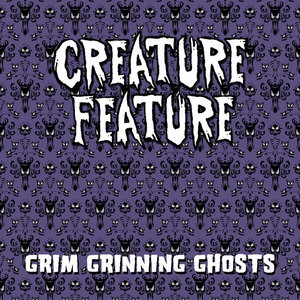 Creature Feature — Grim Grinning Ghosts (Haunted Mansion Theme)