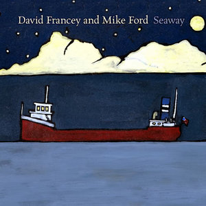 SeawayDavid Francey and Mike Ford cover