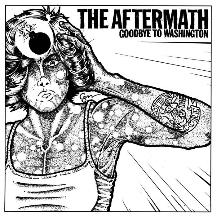 Goodbye to Washington | The Aftermath | Grave Mistake Records