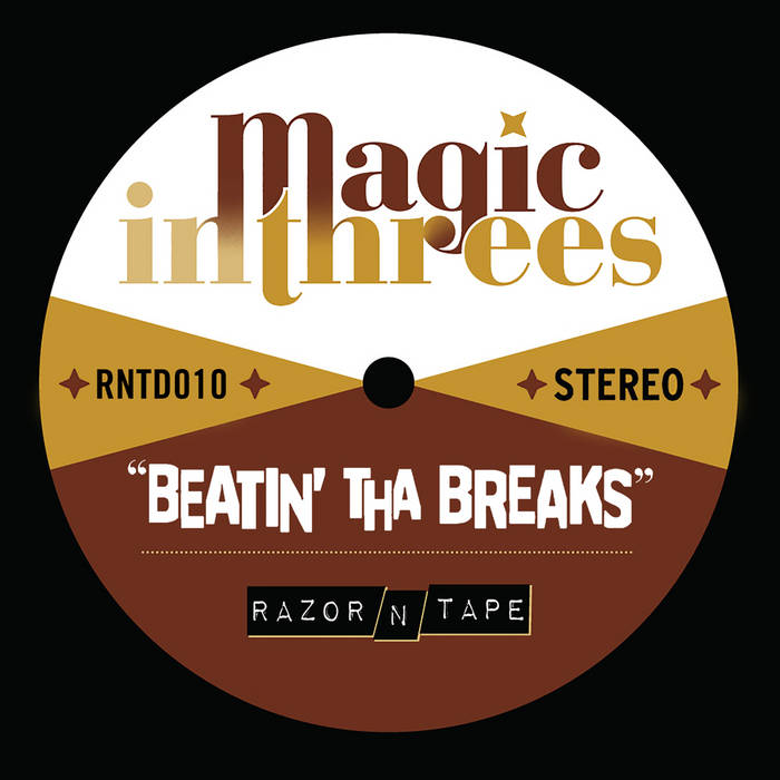 RNTD010 // Beatin' Tha Breaks | Magic In Threes | Razor-N-Tape