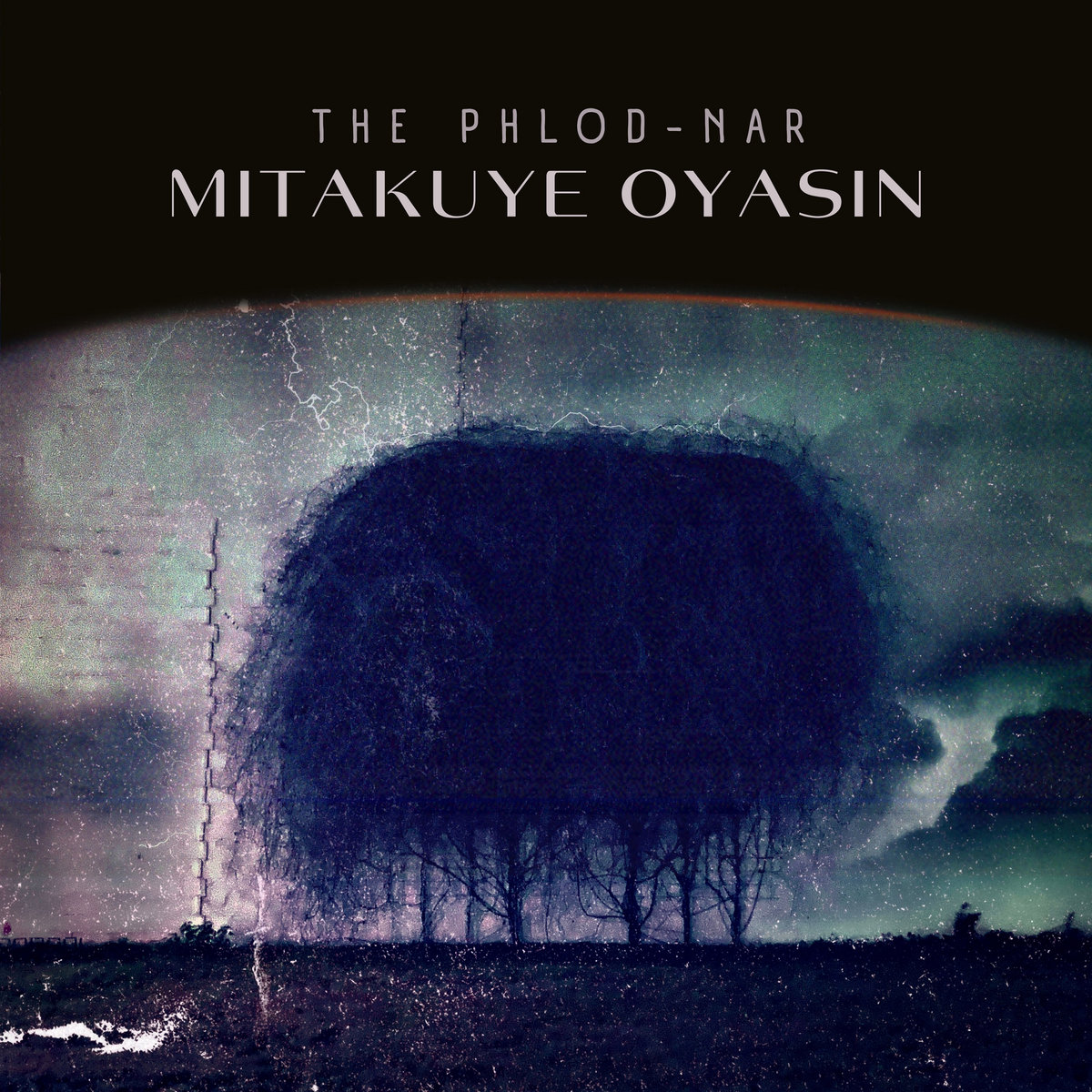 The Phlod-Nar – Mitakuye Oyasin