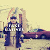 Fake Natives
