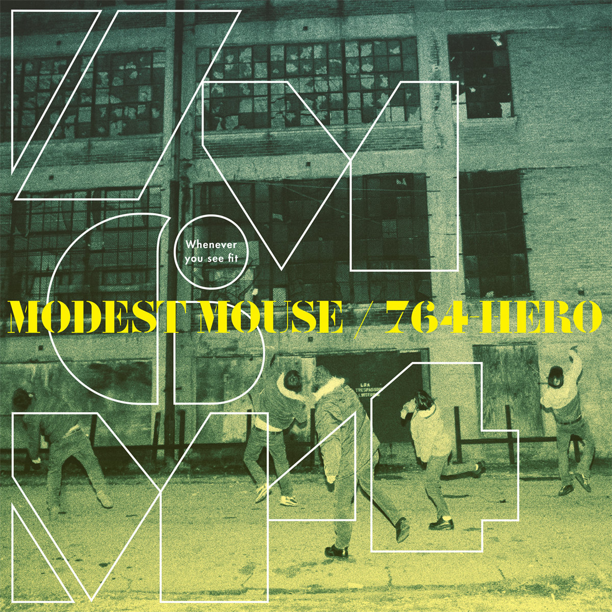 Whenever You See Fit | Modest Mouse / 764-Hero | 764-Hero