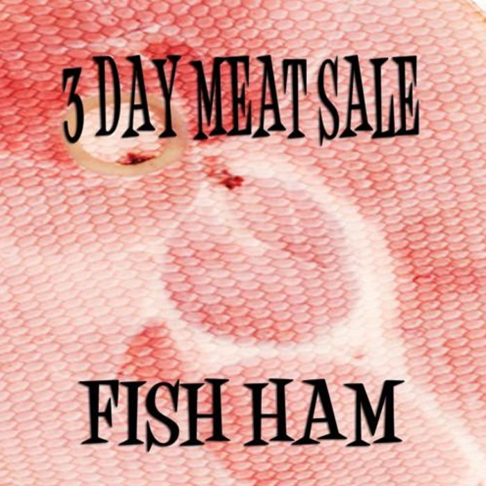 Fish Ham | 3 Day Meat Sale