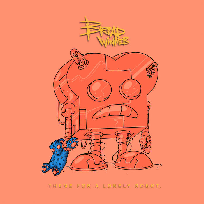 theme for a lonely robot Bread Winner