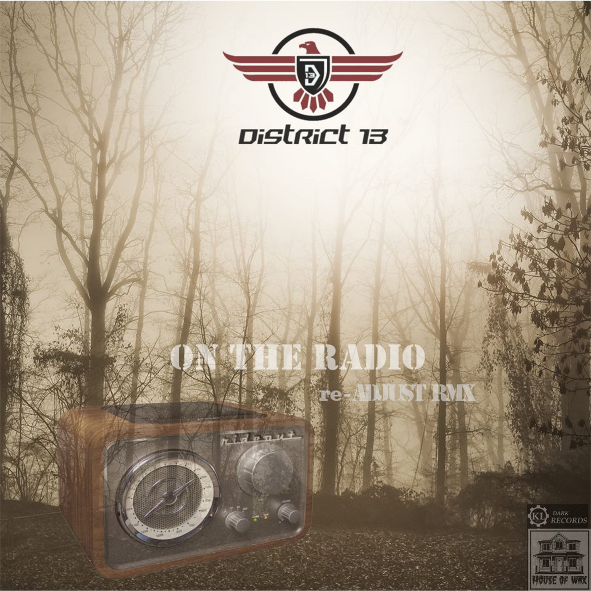 On the Radio [Single] | District 13, Label KL Dark Records | District 13