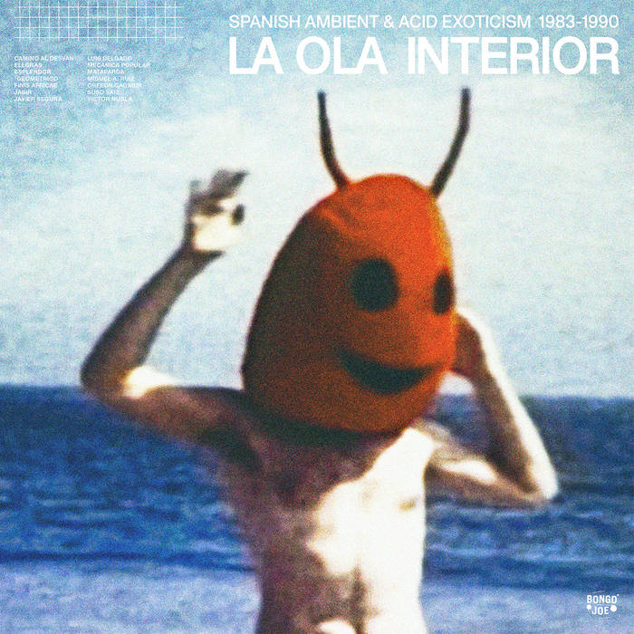 La Ola Interior (Spanish Ambient & Acid Exoticism 1983-1990)