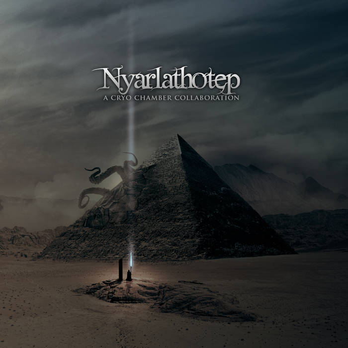 Nyarlathotep | Cryo Chamber Collaboration | Cryo Chamber