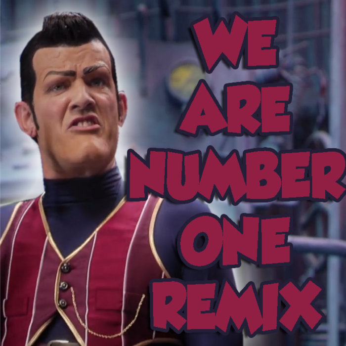 We Are Number One Remix TheVideoGuy TheVideoGuys Songs
