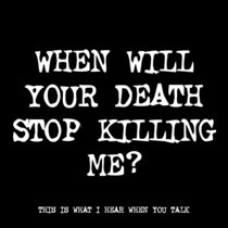 WHEN WILL YOUR DEATH STOP KILLING ME? [TF00498] [FREE] cover art