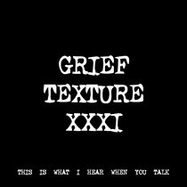 GRIEF TEXTURE XXXI [TF00011] cover art