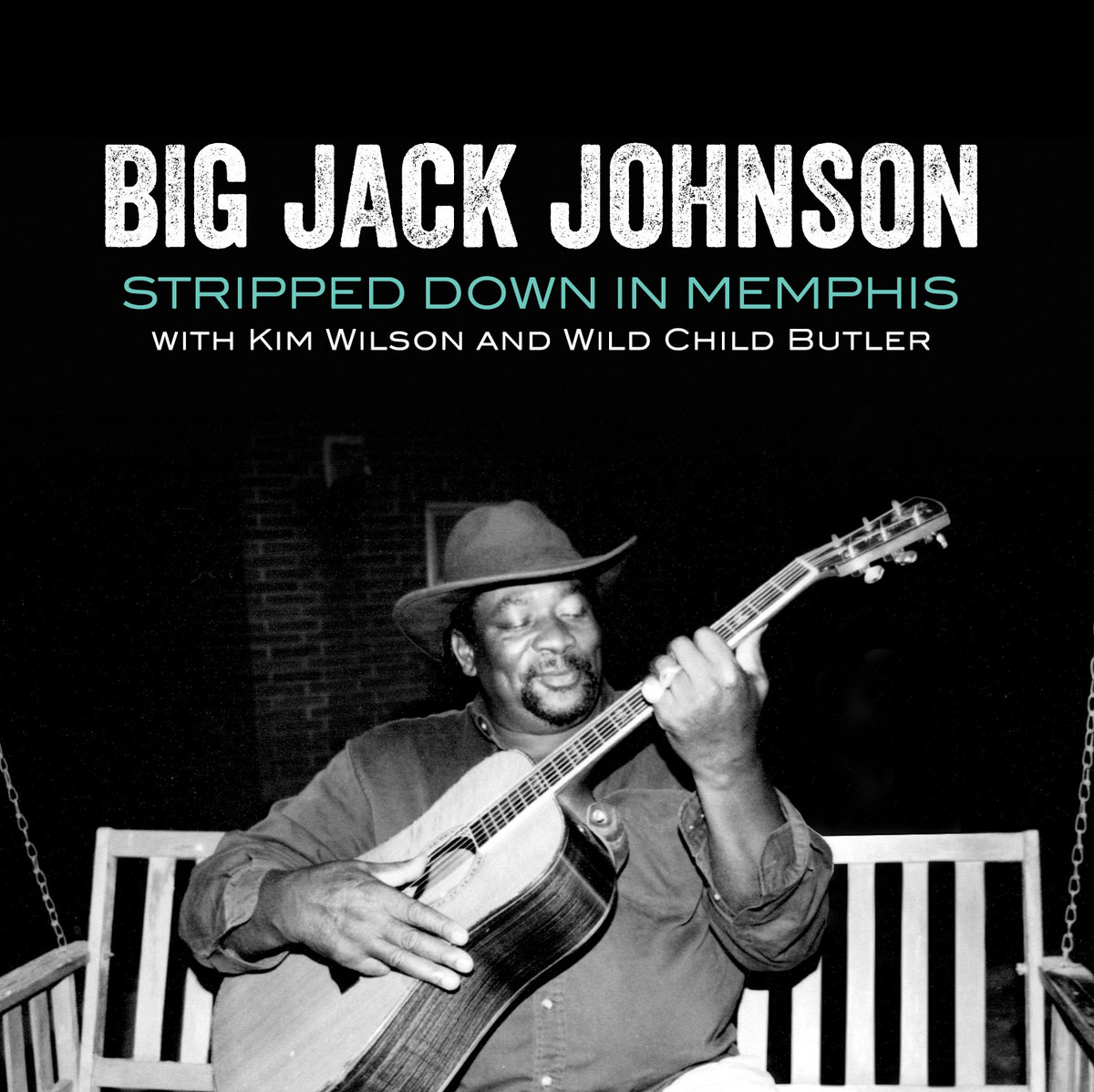 Stripped Down in Memphis | Big Jack Johnson (feat. Kim Wilson and Wild  Child Butler) June 2022 | Continental Record Services