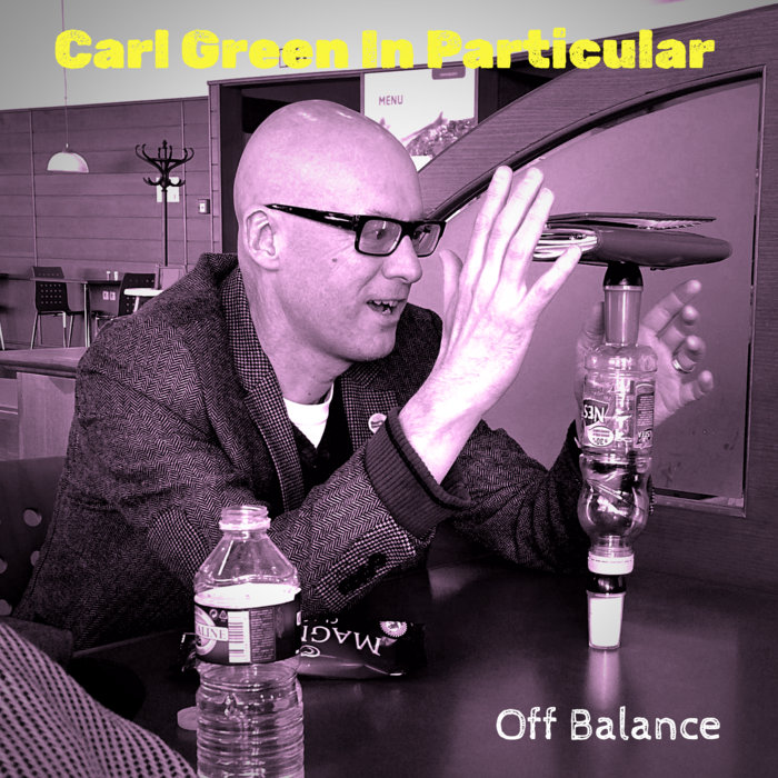 Off Balance EP Carl Green In Particular