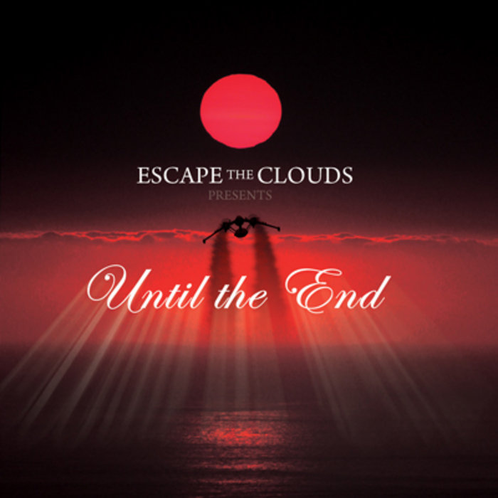Until The End Escape The Clouds