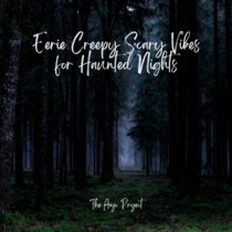 Eerie Creepy Scary Vibes for Haunted Nights cover art