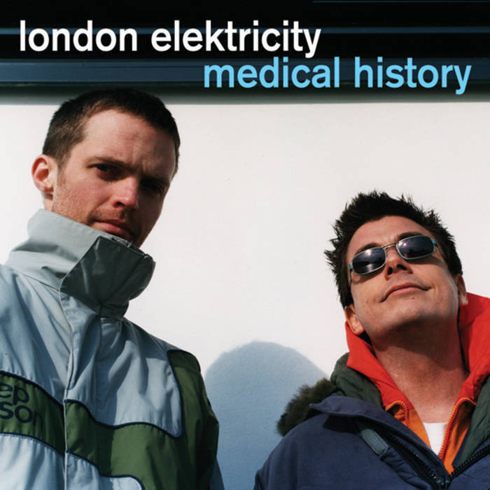 Medical History | London Elektricity - 洋楽 Medical History | London Elektricity - 洋楽