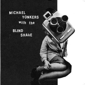 Period.Micheal Yonkers with The Blind Shake cover