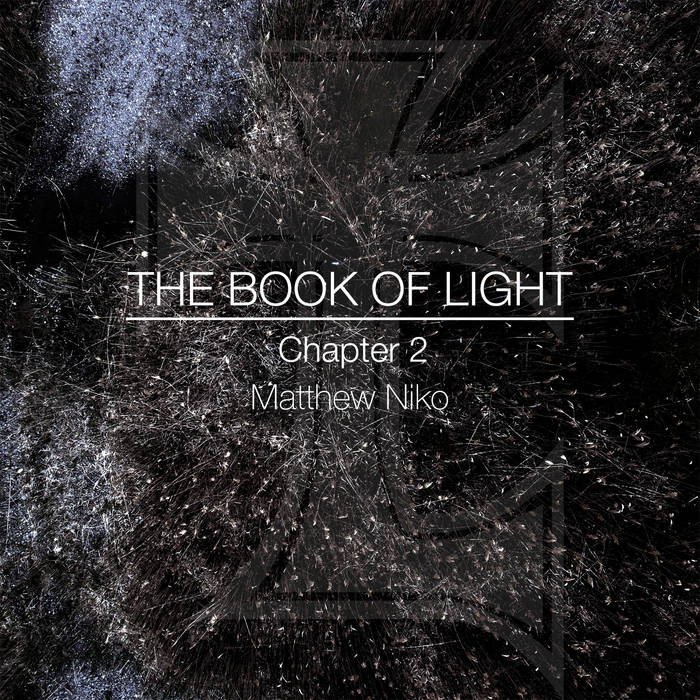 The Book of Light Chapter 2 Matthew Niko