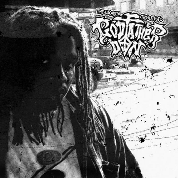 Tribute To Godfather Don The Worst