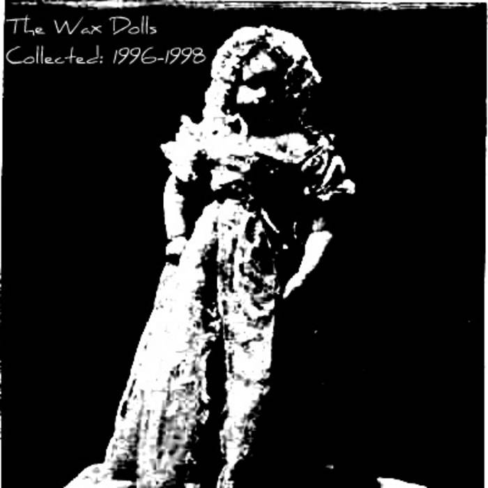 Collected: 1996-1998 | The Wax Dolls