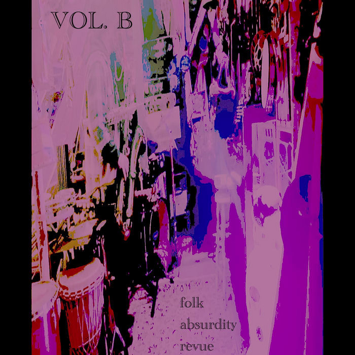 Absurbdity Vol. B | Folk Absurdity Revue