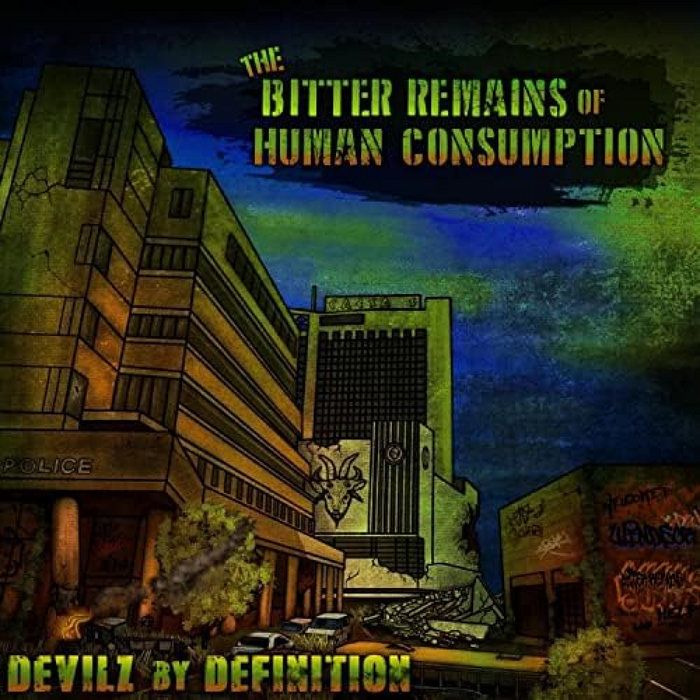 The Bitter Remains of Human Consumption Devilz by Definition