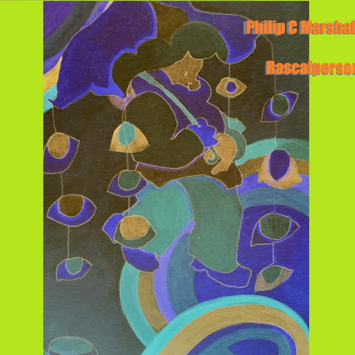 Rascalperson | Philip C Marshall | Philip Marshall And Friends