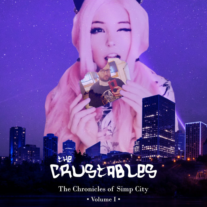 The Chronicles of Simp City, Volume I The Crustables