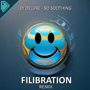 So Soothing [Filibration remix]Filibration cover