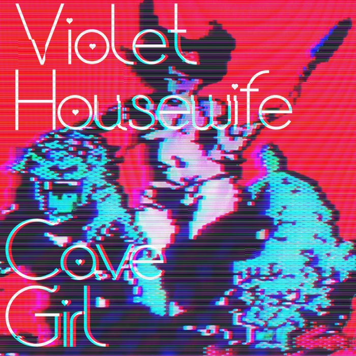 Cave Girl, by Violet Housewife