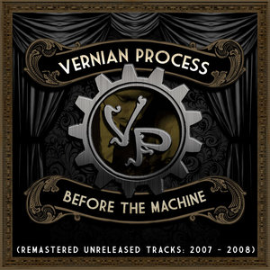 Vernian Process — Before The Machine (2007 - 2008)