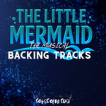 The Little Mermaid - Backing Tracks