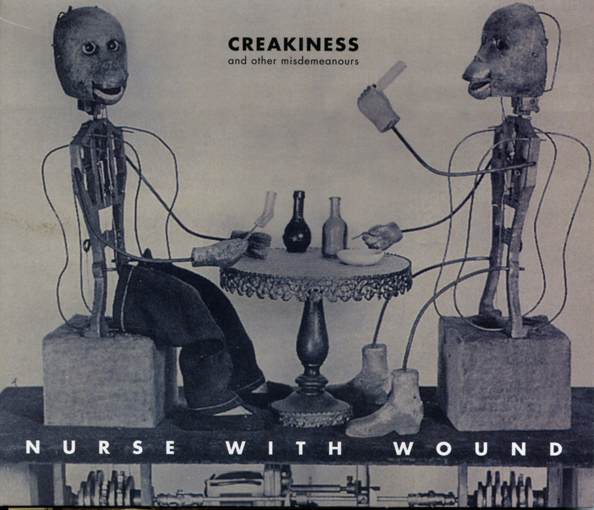 希少Nurse with Wound CDまとめ Creakiness | Nurse With Wound