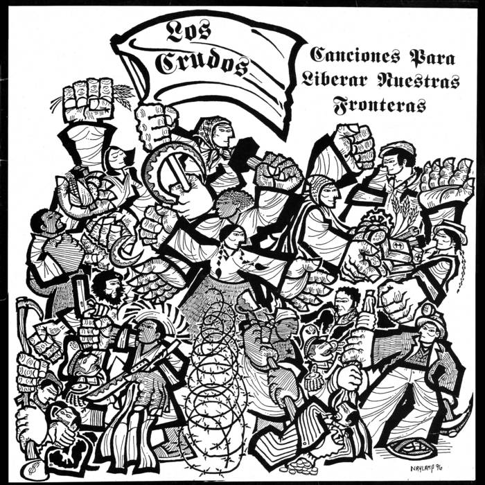 FE 22.5) LOS CRUDOS - 'CANCIONES PARA LIBERAR NUESTRAS FRONTERAS' LP | flat  earth recs