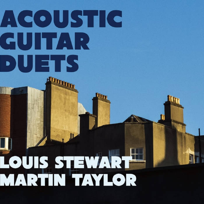 ACOUSTIC GUITAR DUETS
von Louis Stewart and Martin Taylor