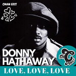 DonnyHathaway - Love Love Love (CMAN Edit)
