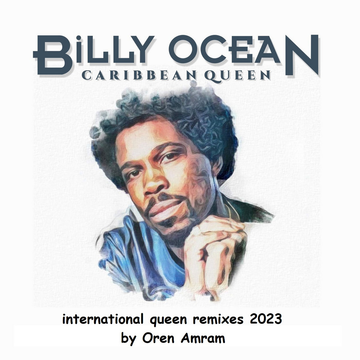 Billy Ocean - Caribbean Queen (international queen remixes 2023 by Oren  Amram) | Dj Oren Amram, image size:1200x1200