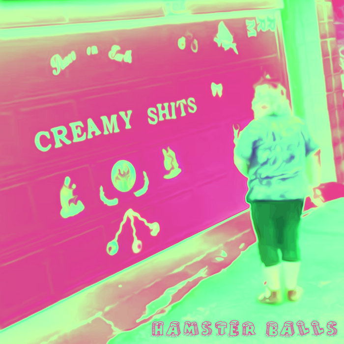 CREAMY SHITS RRM | Hamster Balls | LYRS