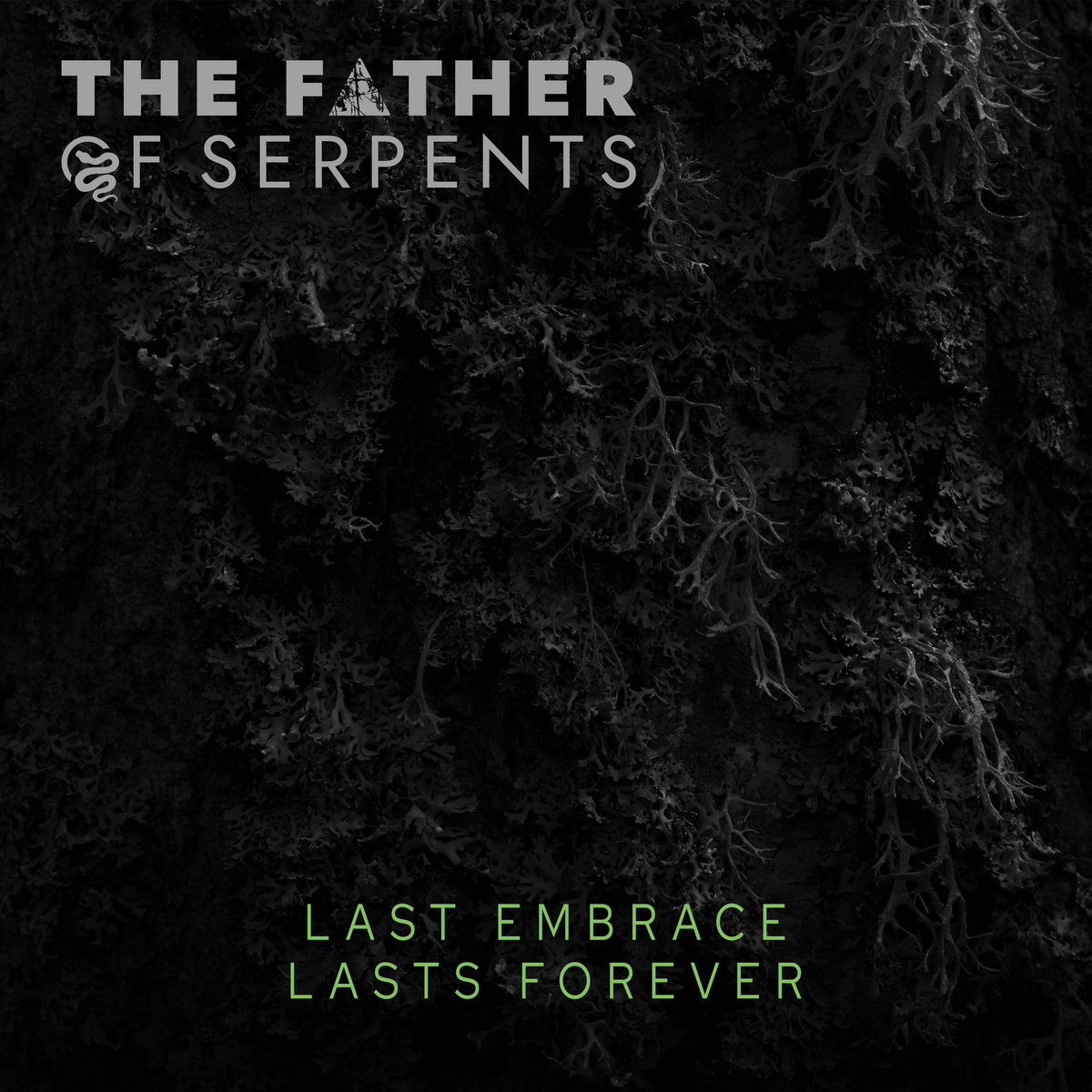 Last Embrace Lasts Forever | The Father of Serpents | The