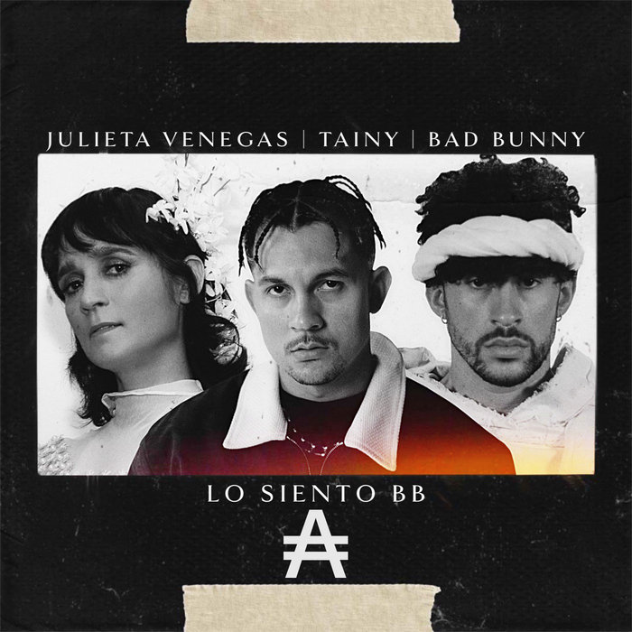Tainy x Bad Bunny x Julieta Venegas Lo Siento BB (Double A 'from The